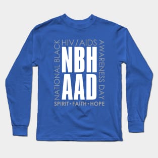 National Black HIV/AIDS Awareness Day – February Long Sleeve T-Shirt